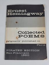 Ernest Hemingway : Collected Poems - Pirated Edition - San Francisco 1960
