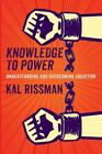 Knowledge to Power: Understanding & Overcoming Addiction by Rissman, Kal