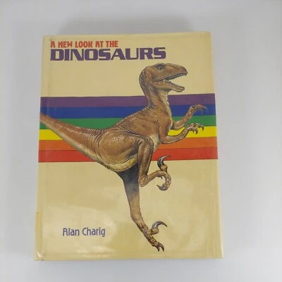A New Look at the Dinosaurs by Alan Charig 1986 Illustrated HCDJ Ex-Library  - Image 1 of 4