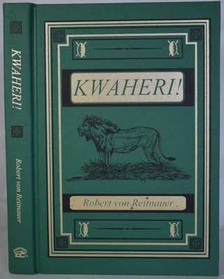KWAHERI! On the Spoor of Big Game in East Africa VON REITNAUER Signed, Safari - Image 1 of 4