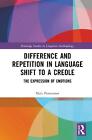 Difference and Repetition in Language Shift to a Creole: The Expression of Emoti