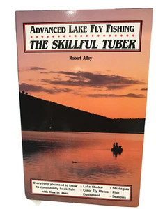 How To Fly Fish In A Lake? Advanced Lake Fly-Fishing The Skillful Tuber R Alleyl - Picture 1 of 10