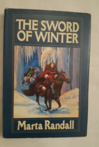 The Sword of Winter Marta Randall 1983 Timescape Hardcover Fantasy Book - Picture 1 of 2
