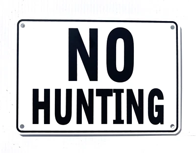 "NO HUNTING" Warning Sign - Heavy Weight Aluminum with Easy to Read Text