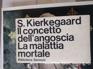 Il concetto dell'angoscia e la malattia mortale di Søren Kierkegaard Sansoni 196 - Foto 1 di 7