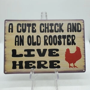 "Cute Chick & Old Rooster Live Here" Tin Metal Sign - Picture 1 of 4