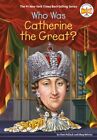 Who Was Catherine The Great? By Pam Pollack: New
