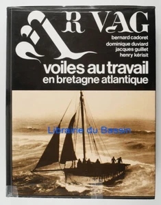 Ar Vag Tome 1 Voiles au travail en Bretagne Atlantique Cadoret Duviard 1996 - Imagen 1 de 5