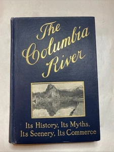 1909 Columbia River History Oregon Washington Mt Hood Indians Traders Pioneers - Picture 1 of 24