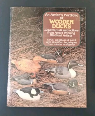 An Artist's Portfolio of Wooden Ducks Softcover Includes 12 Patterns Instruction - Image 1 of 2