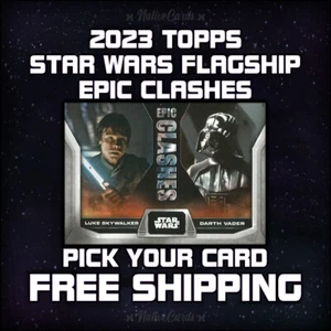 2023 Topps Star Wars Flagship Insert Epic Clashes - Pick Your Card - Picture 1 of 1