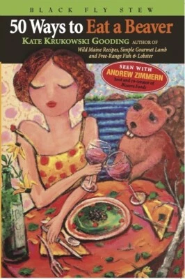 50 WAYS TO EAT A BEAVER By Kate Krukowski Gooding *Excellent Condition* - Image 1 of 3