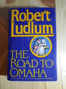 The Road to Omaha - Hardcover By Ludlum, Robert - GOOD - Foto 1 di 2
