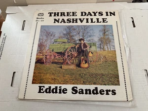 EDDIE SANDERS - THREE DAYS IN NASHVILLE - PRIVATE PRESS COUNTRY VINYL - LP - Imagen 1 de 4