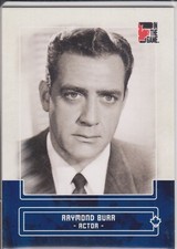 #75 RAYMOND BURR 2011 Canadiana "In The Game" Sapphire 1/50 Ironside Perry Mason