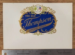ADVERTISING Label Cigar Inner The Old Thompson Union Made - Picture 1 of 1