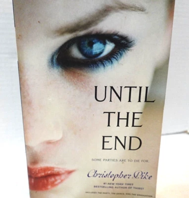 Christopher Pike- Until the End: The Party/The Dance/The Graduation paperback - Image 1 of 4