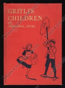 Johanna Spyri Gritli's Children Switzerland Children's Books Illustrated Fiction - Picture 1 of 1