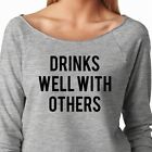 Drinks Well with Others Women's 3/4 Sleeve Raglan Funny Wine Beer Party Gift