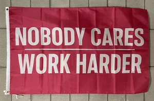 Nobody Cares Work Harder Bandera ENVÍO GRATUITO Gimnasio Motivación Levantamiento Garaje EE. UU. 3x5 - Imagen 1 de 1