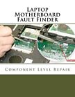Laptop Motherboard Fault Finder.New 9781503039797 Fast Free Shipping<|