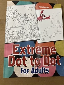 Extreme Dot to Dot for Adults by Activibooks (2016, Trade Paperback) - Picture 1 of 1
