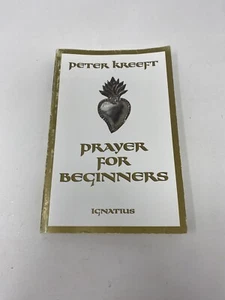 Prayer for Beginners, Kreeft, Peter J.-REVIEW PICS FOR CONDITION! - Picture 1 of 9