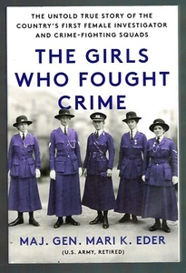 The Girls Who Fought Crime: The Untold True Story of the Country's First Female - Picture 1 of 2