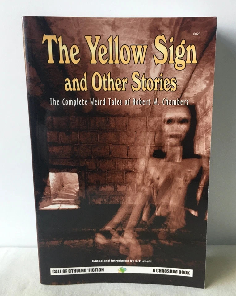 The Yellow Sign and Other Stories: Complete Weird Tales of Robert W. Chambers - Image 1 of 1