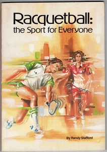 Raquetball: the Sport for Everyone 1984 Inscribed / Signed Author Randy Stafford - Imagen 1 de 3