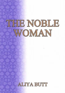The Noble Woman By Aliya Butt - Picture 1 of 2