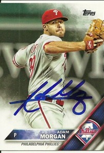 2016 Topps ADAM MORGAN Signed Card autograph PHILLIES