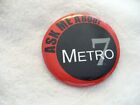 RS- VINTAGE ASK ME ABOUT (RED & BLACK) METRO 7  PIN BADGE #35706 (NICE!!!)