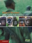 Killing, Capture, Trade and Conservation, Hardcover by Arcus Foundation (COR)...