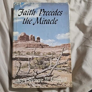 Faith Precedes the Miracle by Spencer W. Kimball (Hardcover) - Picture 1 of 10