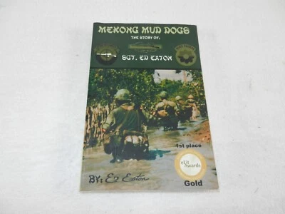 VIETNAM  9th division   "MEKONG MUD DOGS: THE STORY OF ED EATON" Vet Signed Foto 1 de 4