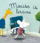 Mouse Is Brave by Judith Koppens: New