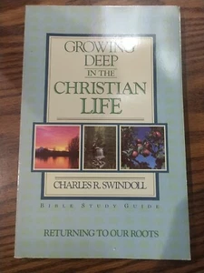 GROWING DEEP IN THE CHRISTIAN LIFE by Charles R. Swindle/ book/  - Bild 1 von 2