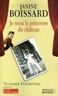 Je Serai La Princesse Du Château | Boissard Janine | Comme Neuf