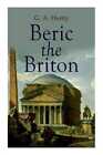 Beric The Briton Historical Novel Yd Henty English Paperback Eartnow