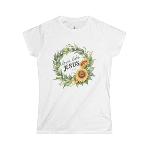 LOVE LIKE JESUS Womens Tee Sm-2XL with Sunflowers  - Picture 1 of 4
