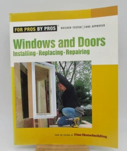 For Pros by Pros : Windows and Doors : Installing, Repairing, Replacing - Book - Picture 1 of 6