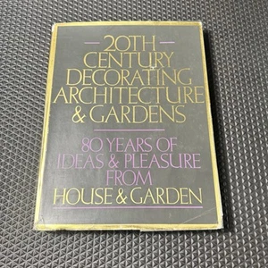 Vtg Home Decor Book 20th Century Decorating Architecture & Gardens Nice! - Picture 1 of 15