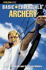 Basic Essentials Archery (Basic Ess..., Mallory, Stepha