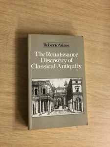Renaissance Discovery Of Classical Antiquity by R. Weiss - Blackwell - 1988 - PB - Picture 1 of 1