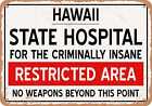 Metal Sign - Insane Asylum of Hawaii for Halloween  - Vintage Rusty Look