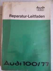 Audi 100/77 Reparatur-Leitfaden Ausgabe 1976 2,2l 5 Zylinder Leitfaden Handbuch - Bild 1 von 4