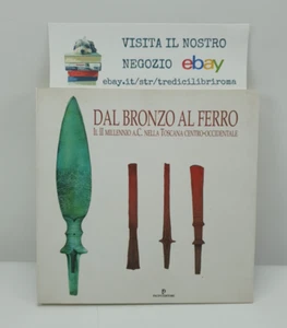 DAL BRONZO AL FERRO - ALESSANDRO ZANINI - PACINI EDITORE - 1997 - Imagen 1 de 6