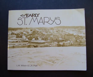 Early St. Marys Ontario: A history in old photos by L.W. Wilson & L.R. Platt - Picture 1 of 10