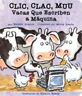 Clic, Clac, Muu (Click, Clack, Moo): Vacas Que Escriben A M?Quina By Doreen Cron